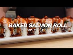 How To Make Sushi | Baked Salmon Roll