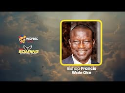 BISHOP FRANCIS WALE OKE | ABUJA SESSION | WOFBEC 2025 | 10TH JAN 2025