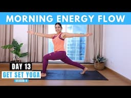 Day 13 - Full Body Energizing Flow | 30 Mins Full Body Yoga Practice to Feel Refreshed