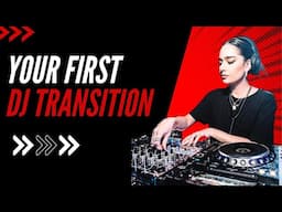 Your First DJ Transition