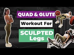 GROW YOUR GLUTES & BUILD TONED LEGS | Quads & Glutes Workout Breakdown