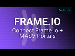 How to Connect Frame.io and MASV