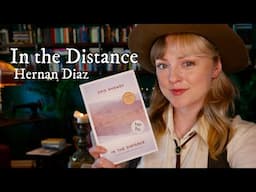 Thoughts on "In the Distance" by Hernan Diaz (ONE OF MY NEW FAVE BOOKS)