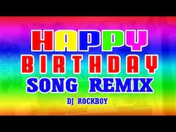 Happy Birthday Remix 2022 Dj Rockboy