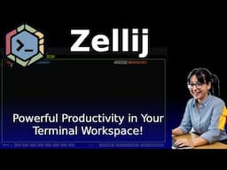 Zellij - Powerful Productivity in your Terminal!