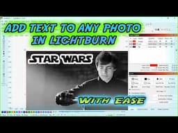 Add Text to Your Photos in Lightburn with These Easy Steps!