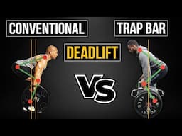 Conventional Vs Trap Bar Deadlift