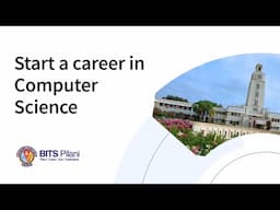 BITS Pilani - Start a career in Computer Science - 1.24.25.