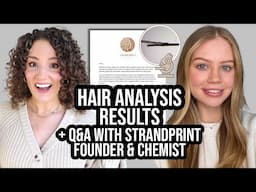 Hair Analysis Results Revealed + Q&A w/ Strandprint Founder & Chemist