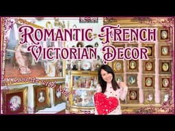 ROMANTIC FRENCH VICTORIAN DECOR | Valentine’s Day Decorate with Me | Valentines Day Decor 2025 💗