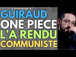 DAVID GUIRAUD EXPLIQUE QUE SI IL EST COMMUNISTE , C'EST CAR IL A ÉTÉ INSPIRÉ PAR ... ONE PIECE ????