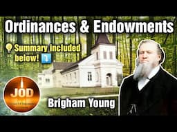 Ordinances & Endowments ~ Brigham Young ~ JOD 16:24