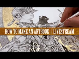 Stream: How to Make an Artbook and Run a Successful Kickstarter!