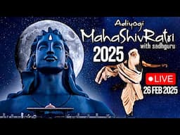 Mahashivratri 2025 Live with Sadhguru On 26 Feb,6PM IST | #Mahashivratri | Isha Foundation | Adiyogi