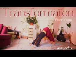 Process of Transformation:  Yoga for Embracing Flow - OUR ECHO