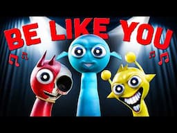 Incredibox Sprunki - Be Like You (official song)