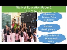 ||NTA NET EDUCATION PAPER 2||UNIT 2||RELATIONSHIP BETWEEN POLICY AND EDUCATION||