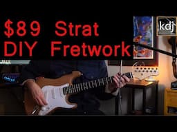 $89 Fesley Strat - DIY Fretwork is a HUGE UPGRADE!