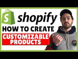 How To Create Customizable Products On Shopify | Setup A Custom Product Builder