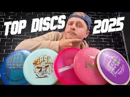 TOP 10 Discs You NEED To Be Throwing in 2025!