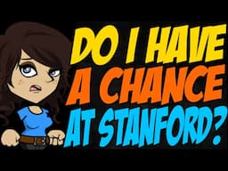 Do I Have a Chance at Stanford?