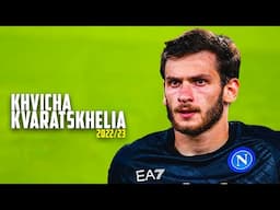 Khvicha Kvaratskhelia 2022/23 - Magical Goals ,Skills & Assists | HD