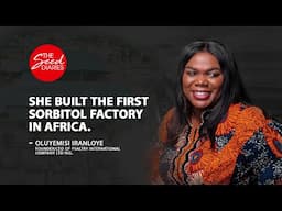 SHE BUILT THE FIRST SORBITOL FACTORY IN AFRICA