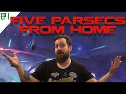 5 Parsecs from Home: My First Adventure in Deep Space!