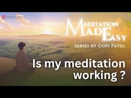 Is my meditation working? | Meditation Made Easy