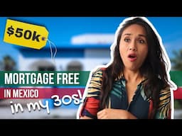 Mortgage Free in Mexico - Life Hack to Escape the Housing Crisis