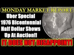 WE FINALLY WITNESSED GREATNESS! 1976 Bicentennial Half Dollar Is Special! MONDAY MARKET REPORT