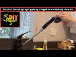 Kitchen faucet sprayer hose gets stuck or caught - DIY fix