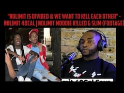 "NoLimit Is Divided & We Want To K!ll Each Other" - NoLimit 40Cal | NoLimit Moodie K!lled G Slim