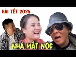 Phim Hài Tết 2024 : Khi Nhà Mất Nóc