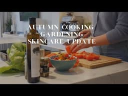 AUTUMN GARDENING | HOLIDAY TO MALDIVES | SKIN + ME 3 MONTH UPDATE AD | EASY MIDWEEK COOKING