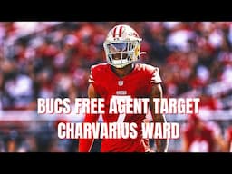 Bucs Free Agent Target: CB Charvarius Ward| 2025 Tampa Bay Buccaneers