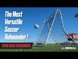 The Most Versatile Soccer Rebounder | 8 Different Angles! | Kwik Back Rebounder from Kwik Goal