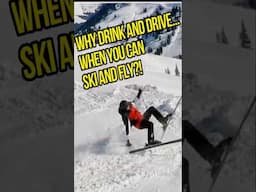 Why Drink and Drive When You Can Ski and Fly? 😂❄️