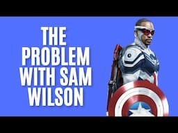 Captain America Brave New World: The Problem with Sam Wilson