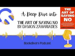 "Why Saying NO Can Transform Your Life: A Deep Dive with Damon Zahariades"