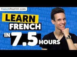 Learn French in 7.5 Hours - ALL Japanese Absolute Beginners Need