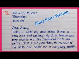 Diary Entry | Diary Entry about first day at new school | English writing | Handwriting | Eng Teach