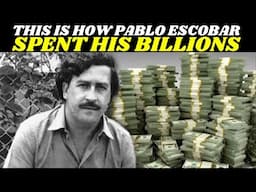 How PABLO ESCOBAR Spent His Billions