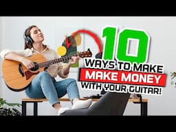 Top 10 ways to make money with YOUR GUITAR!