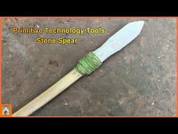 Primitive Technology Tools - How To Make Stone Spear