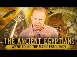 "With the RIGHT FREQUENCY, Anything is Possible" HIDDEN KNOWLEDGE OF EGYPTIANS ( Part 1 )