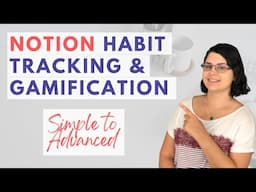 Notion Habit Tracking & Gamification | Simple to Advanced