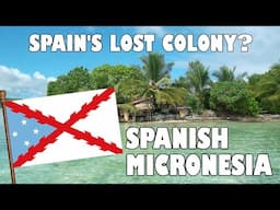 The Lost Colony of Spanish Micronesia (featuring @ken.ed2015)