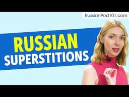 Discover Russian Superstitions | Russian Culture