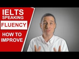 IELTS Speaking - Improve your fluency